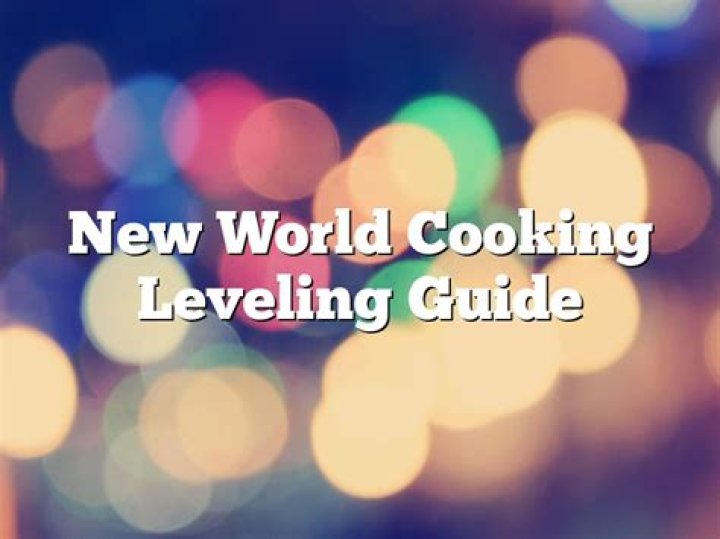 New World: Cooking Leveling Guide